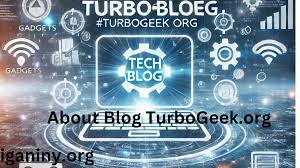Exploring TurboGeek.org The Ultimate Hub for Tech Enthusiasts TurboGeek.org